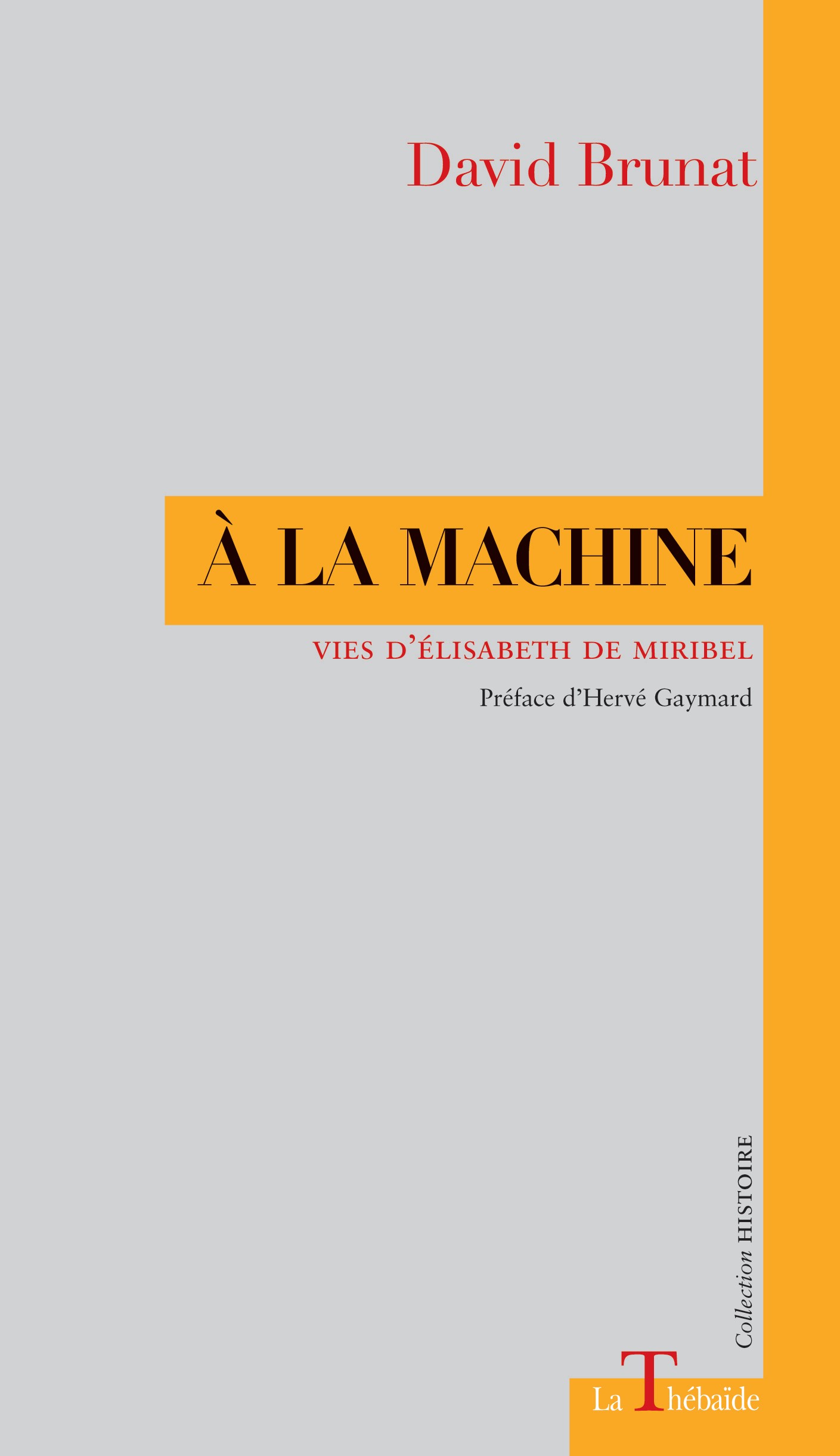 "A la machine" de David Brunat "A la machine" de David Brunat
