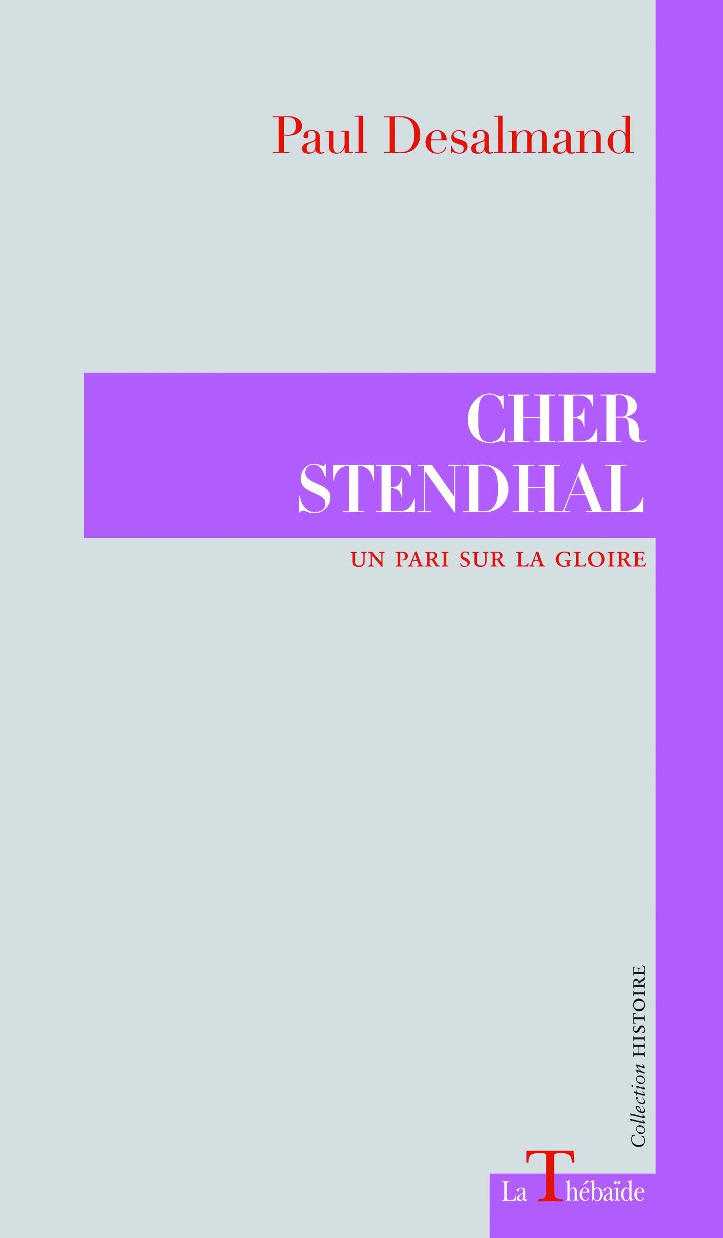 Cher Stendhal, de Paul Desalmand