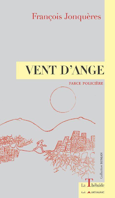 Vent d'ange, de Franois Jonqures